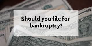Should I File For Bankruptcy?